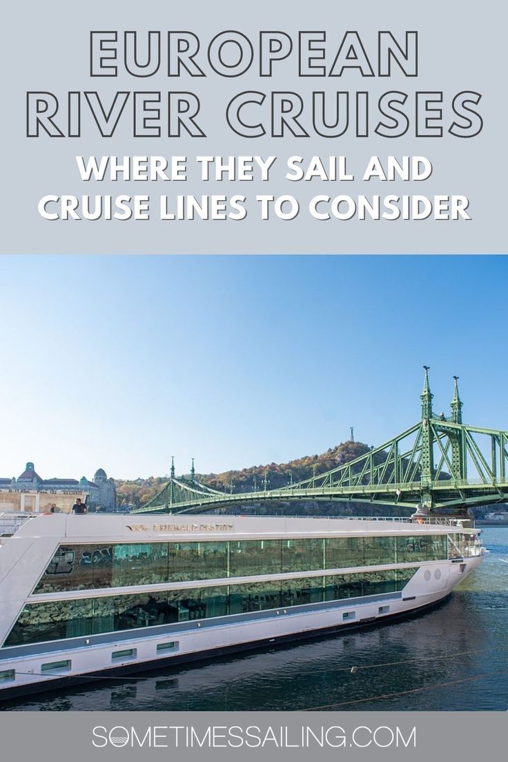 a cruise ship with the words european river cruises where they sail and cruise lines to consider