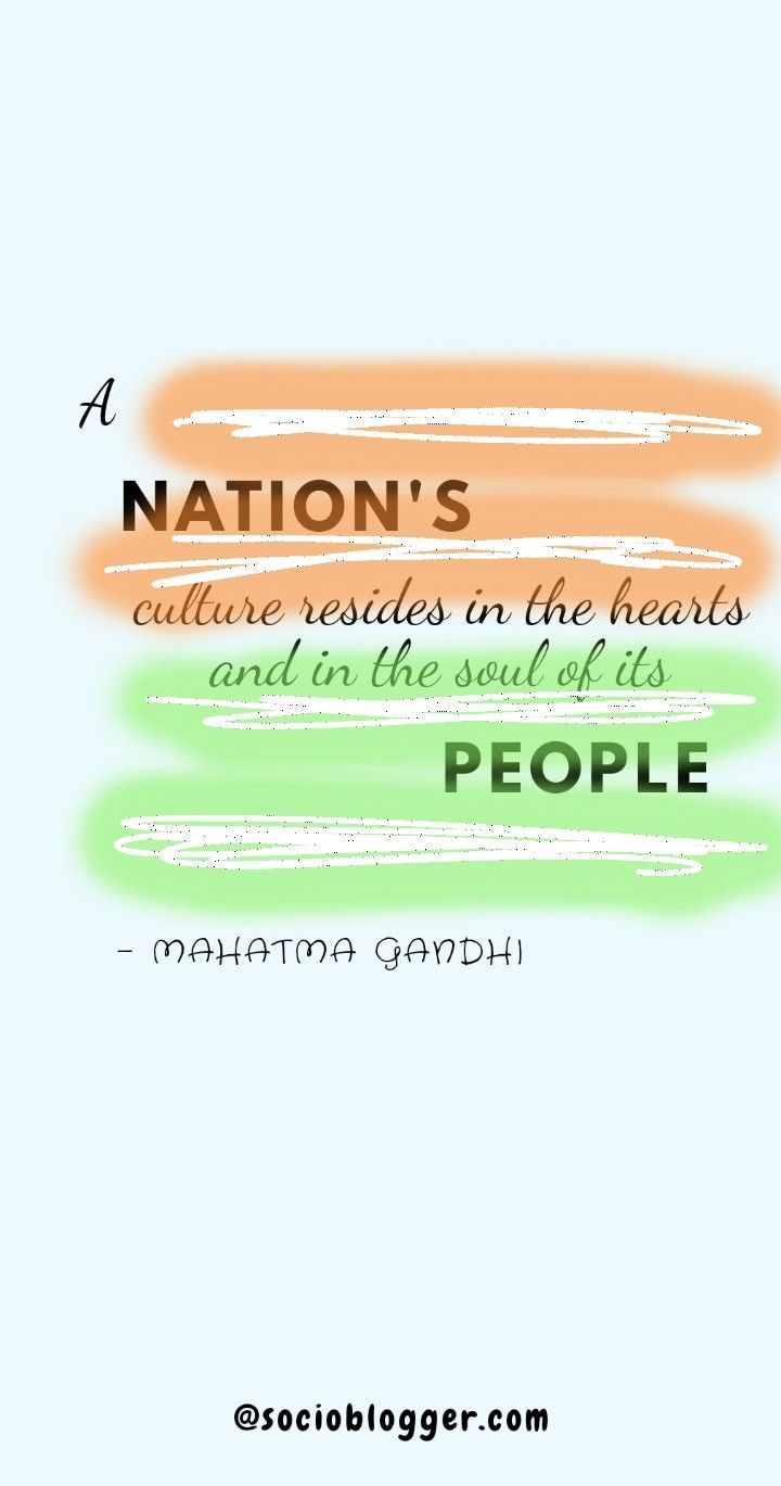 a quote that says nation's culture remains in the hearts and to the soul of people