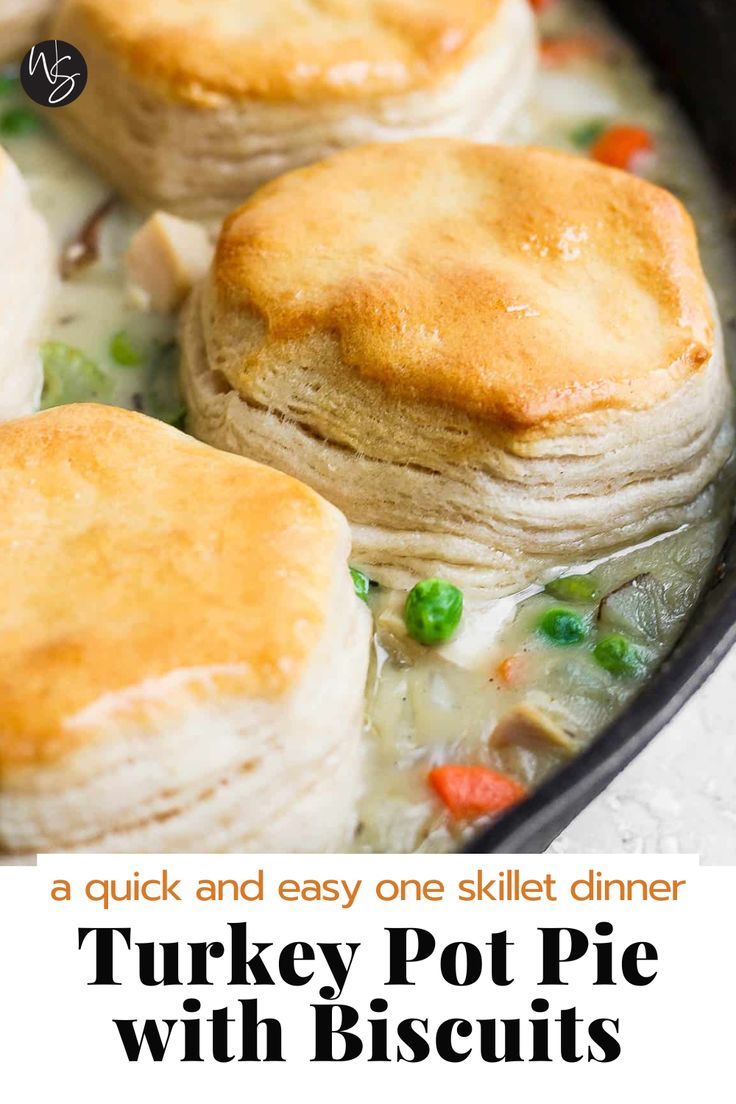 three pot pies in a cast iron skillet with text overlay that reads, a quick and easy one skillet dinner turkey pot pie with biscuits