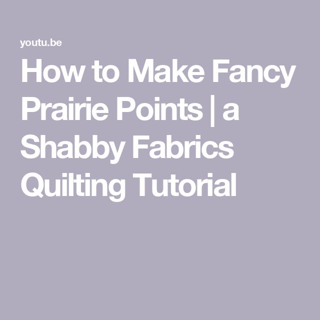 the text how to make fancy prairie points i shabby fabrics quilting tutorial