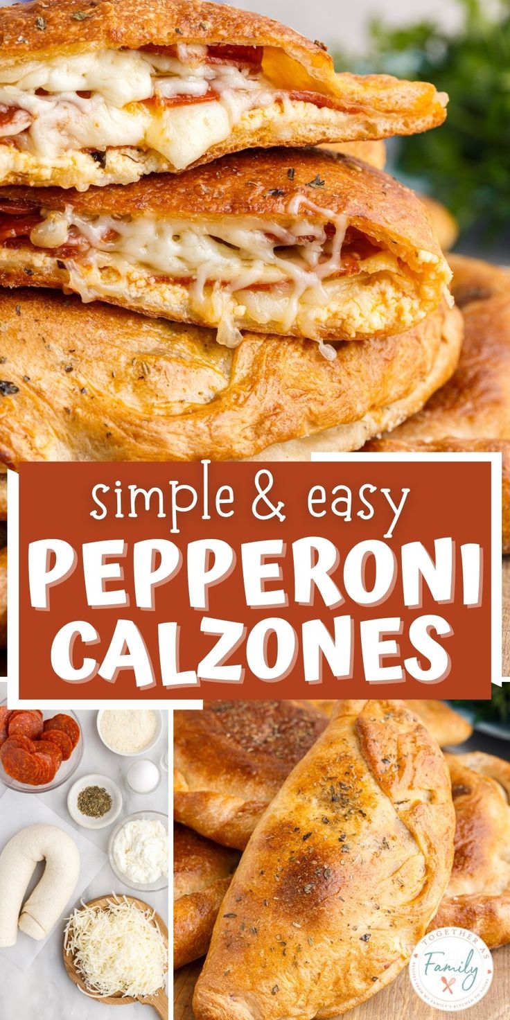 the recipe for simple and easy pepperoni calzones is shown in this collage