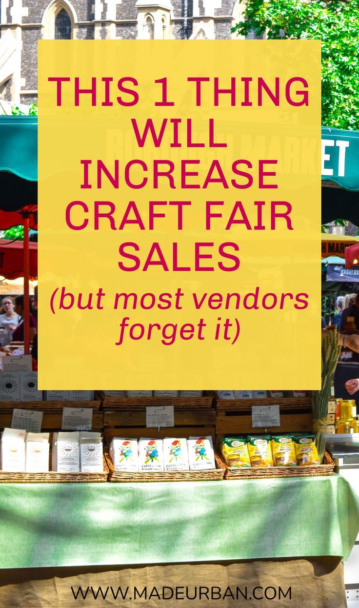 a sign that says this 1 thing will increase craft fair sales but most vendors forget it