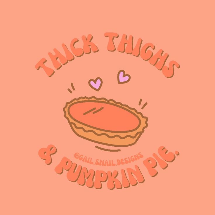 a pink background with an image of a pie and the words, snack thighs & ponypui