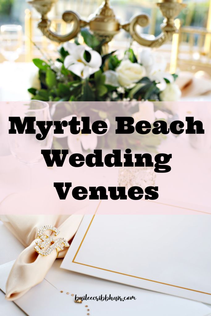 a table with white flowers and pink napkins on it that says, myrtle beach wedding venues