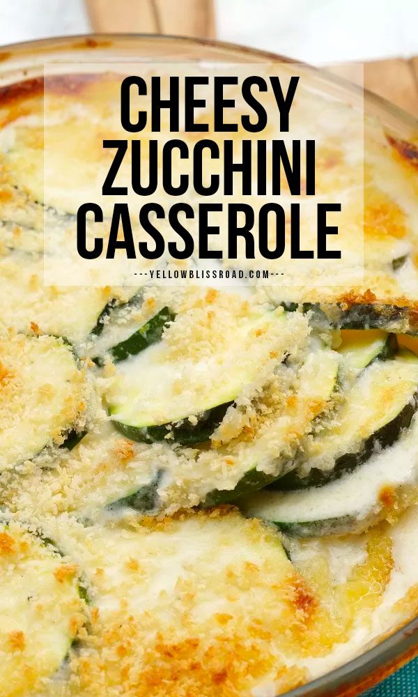 cheesy zucchini casserole in a glass dish with the title overlay