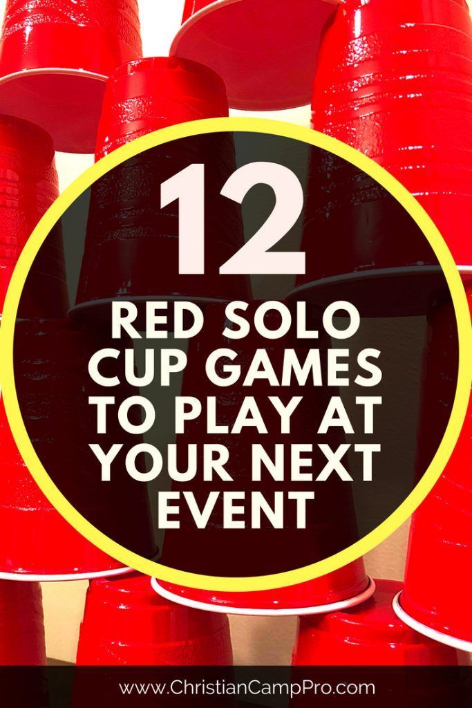 red cups with the text 12 red solo cup games to play at your next event