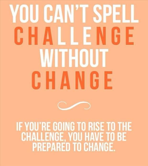 an orange and white poster with the words you can't spell challenge without change