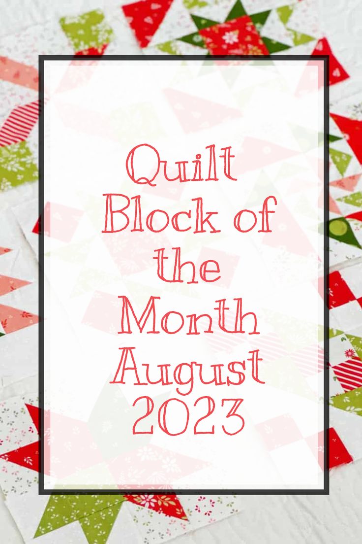 quilt block of the month august 2012 with text overlay that reads quilt block of the month august 2012