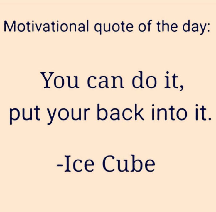 an ice cube with the quote motivational quote of the day you can do it, put your back into it