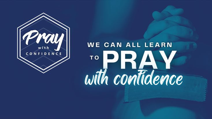 Pray With Confidence