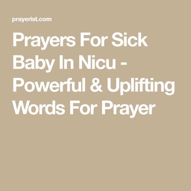 the words prayer for sick baby in nicu - powerful and uplifting words for prayer