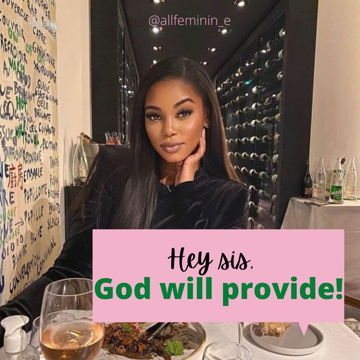 a woman sitting at a table with food and wine in front of her, the caption says hey sis god will provide