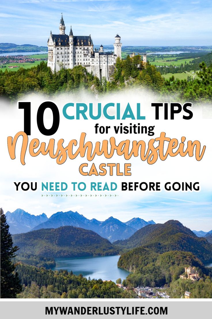 the castle with text overlay that reads 10 crucial tips for visiting neusnausten castle you need to read before going