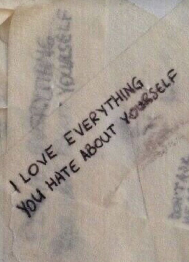 an envelope with writing on it that says i love everything you hate about yourself,