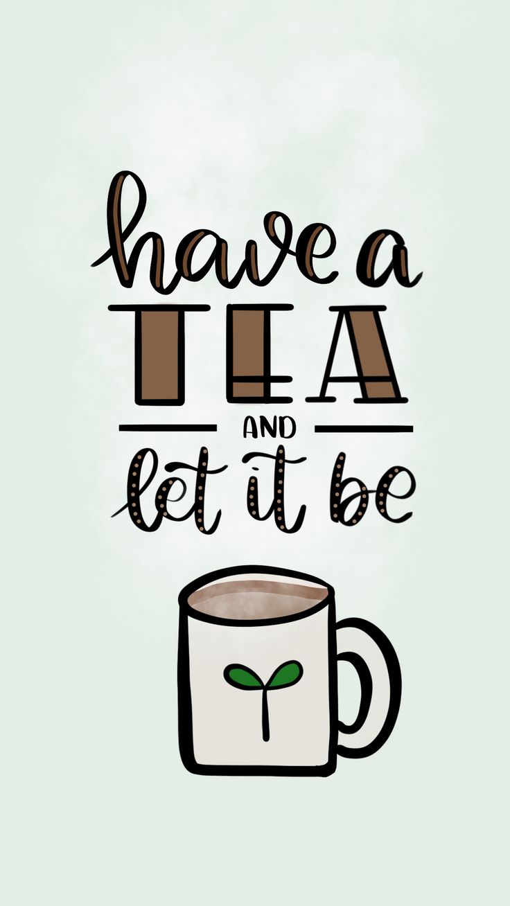 a coffee mug with the words have a tea and let it be