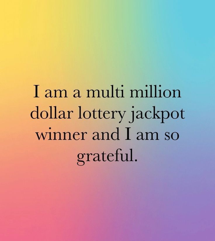 i am a multi million dollar lottery jackpot winner and i am so grateful