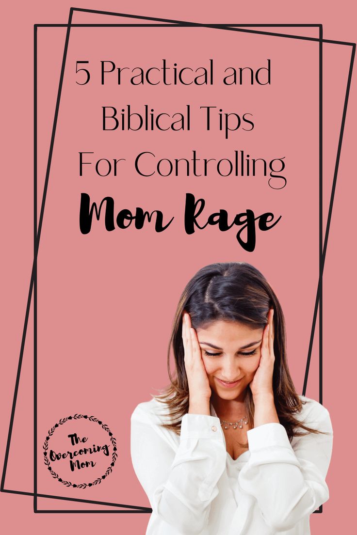 a woman holding her hands to her face with the title 5 practical and biblical tips for controlling mom rage