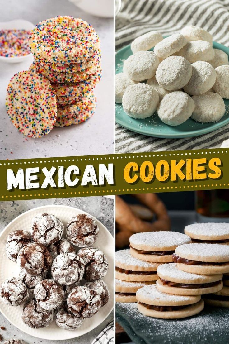 collage of mexican cookies and desserts with text overlay that reads, mexican cookies