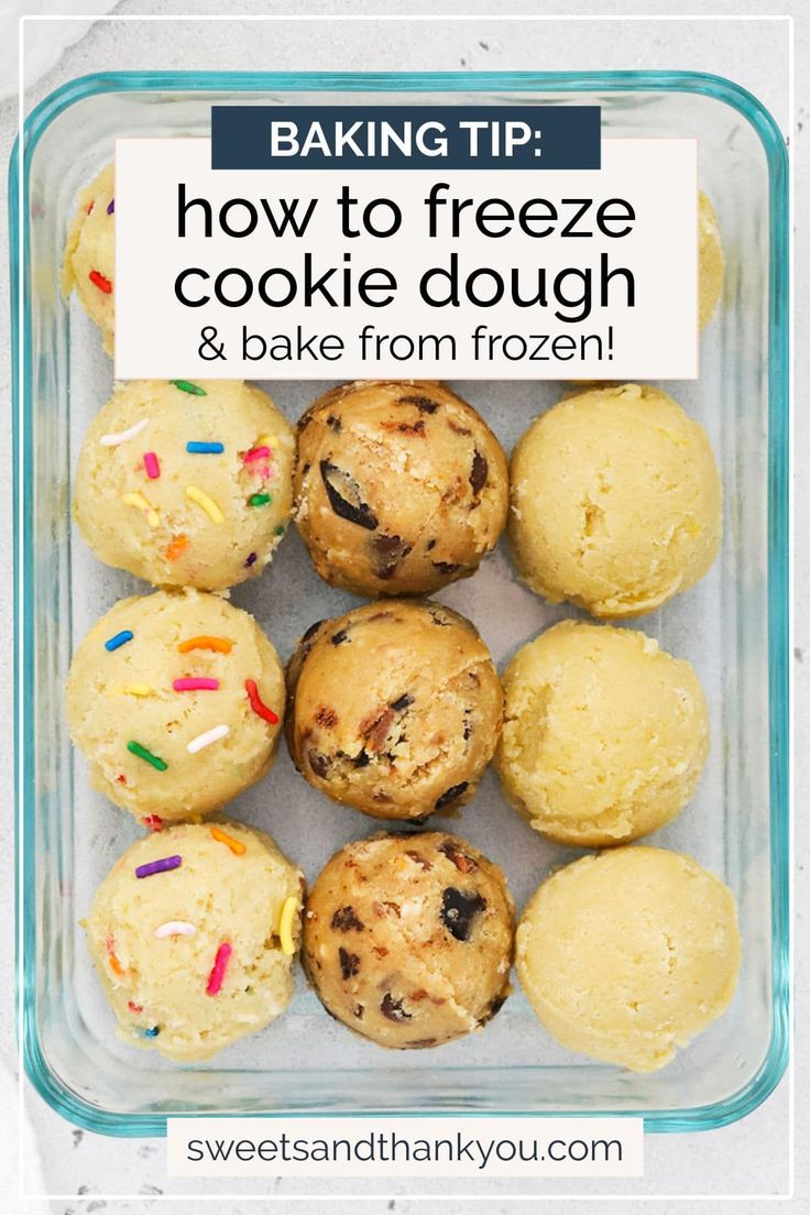 a glass container filled with cookies and sprinkles next to a sign that says baking tip how to freeze cookie dough & bake from frozen