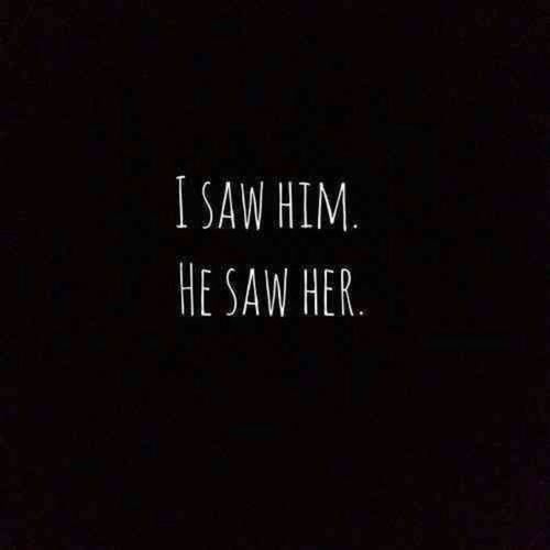 the words i saw him he saw her are written in white on a black background