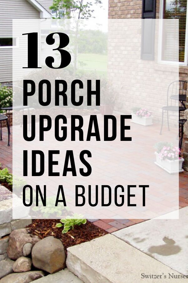 the front yard with text overlay that reads 13 porch upgrade ideas on a budget