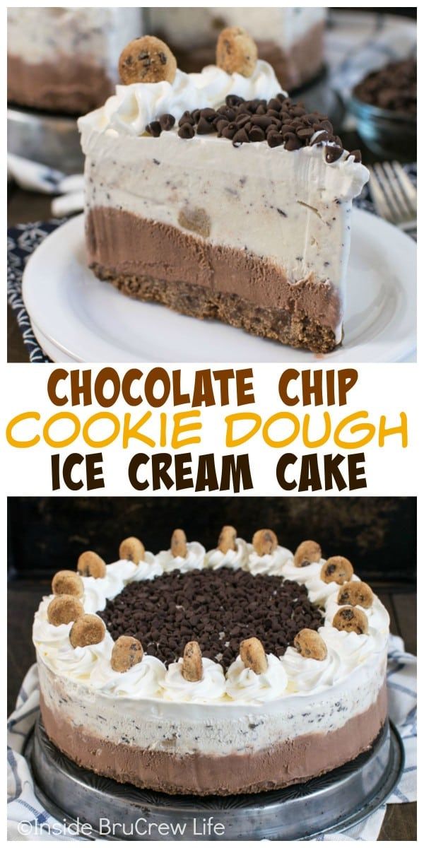 chocolate chip cookie dough ice cream cake on a white plate with the words, chocolate chip cookie dough ice cream cake