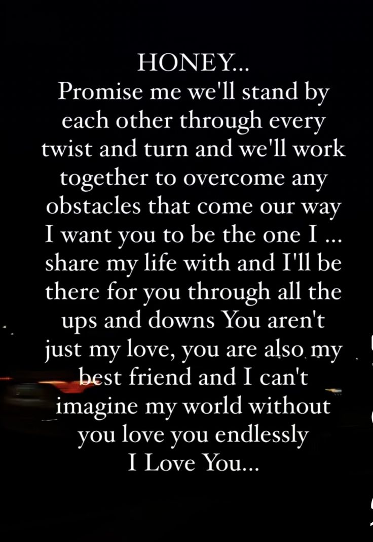 a poem written in the dark with an image of a car driving past it and text that reads, honey promise me we'll stand by each other through every