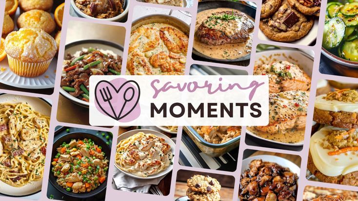 Savoring Moments | Dinner Ideas | Easy recipes | Food Ideas