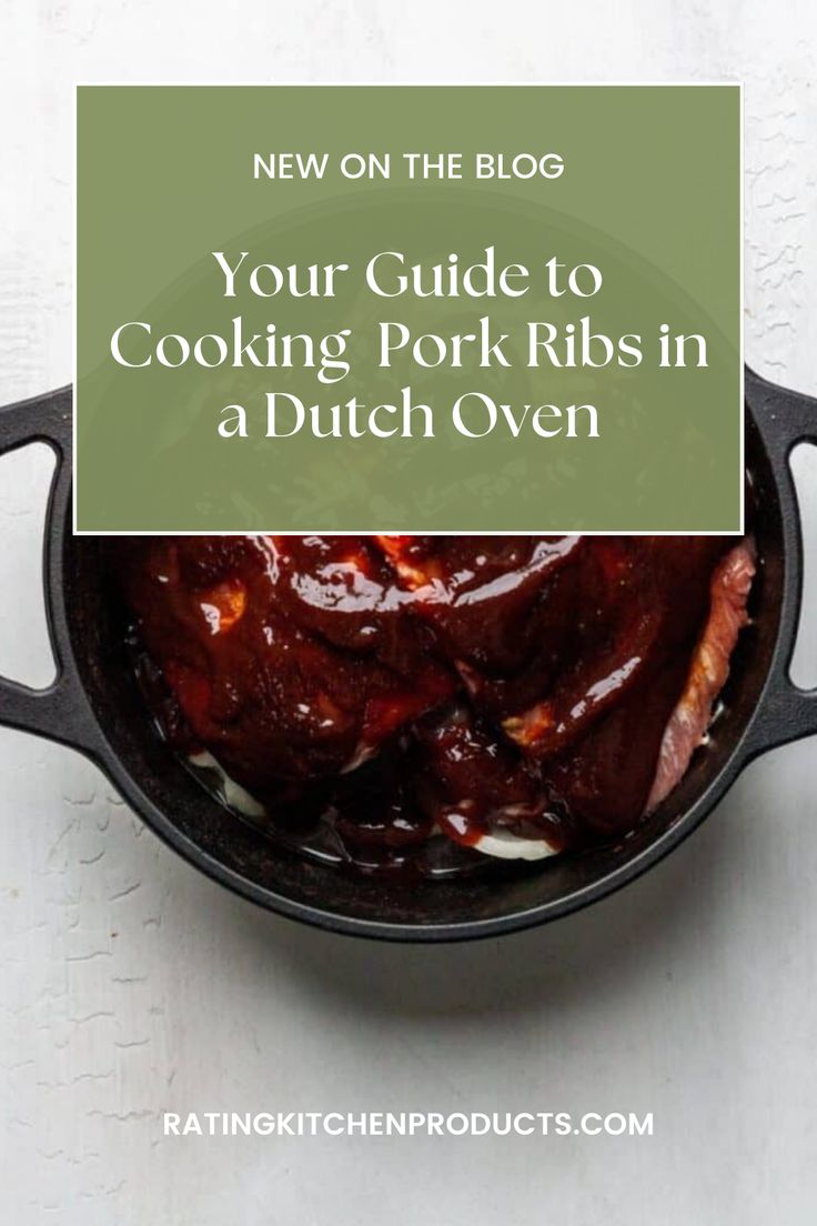 a pot full of food with the words, new on the blog your guide to cooking pork ribs in a dutch oven