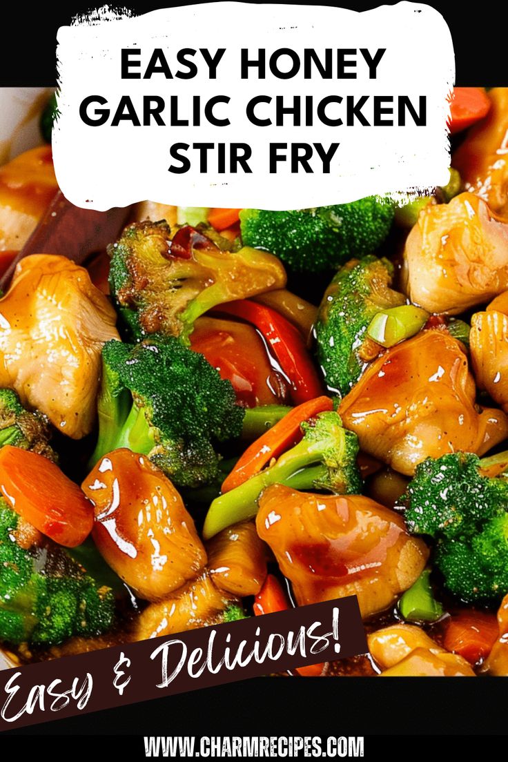 chicken and broccoli stir fry with the words easy honey garlic chicken stir fry