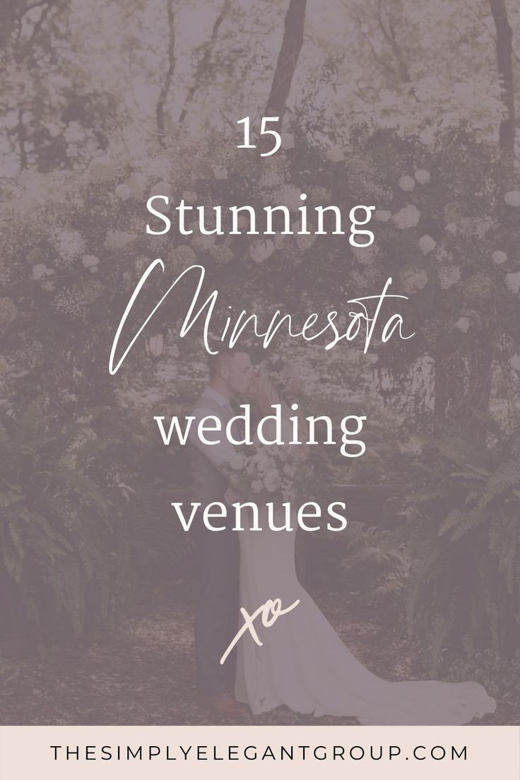 a bride and groom standing in the woods with text overlay that reads, 15 stunning minnesota wedding venues