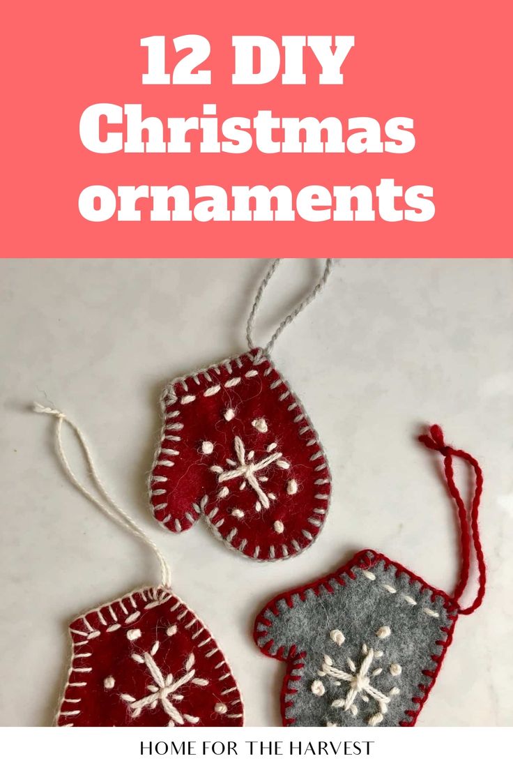 christmas ornaments with text overlay that reads 12 diy christmas ornaments