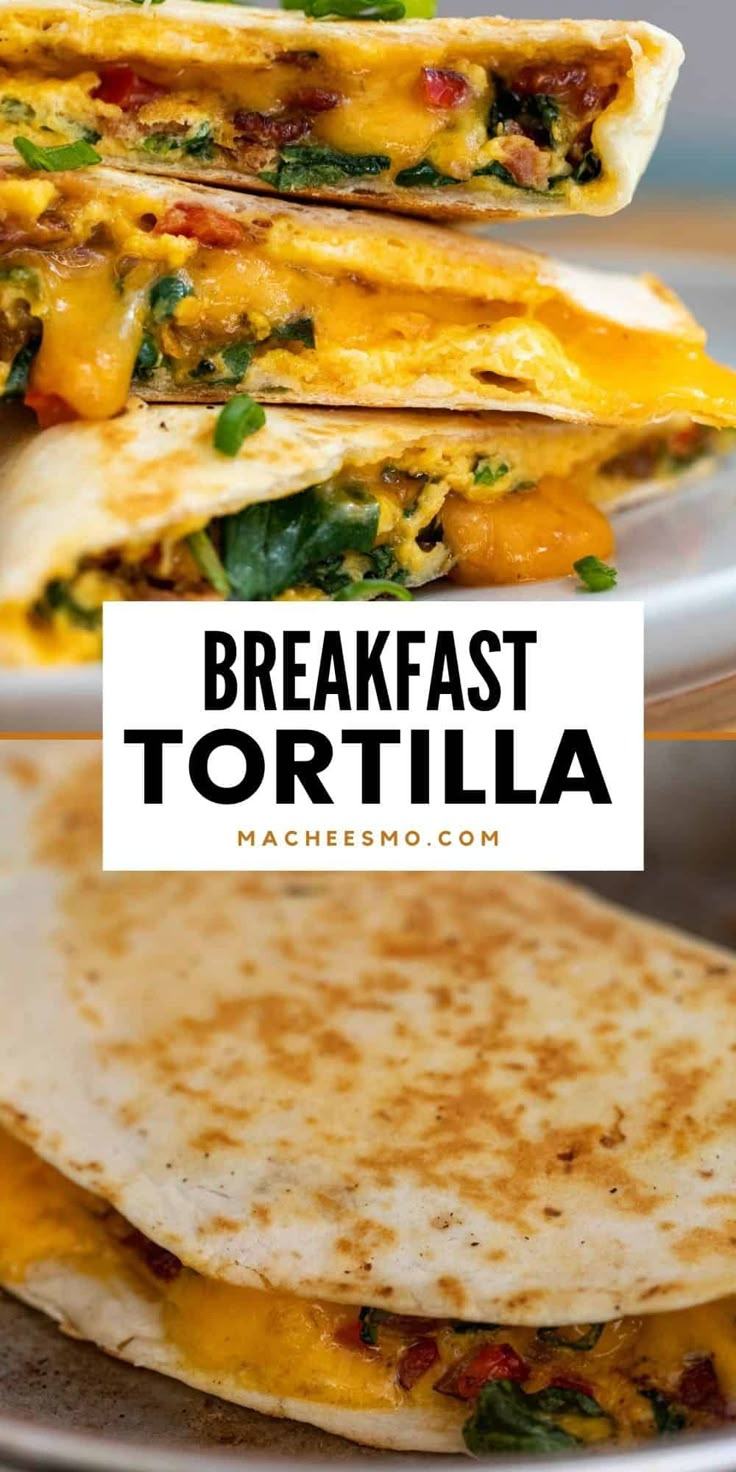 two quesadillas stacked on top of each other with the words breakfast tortilla above them