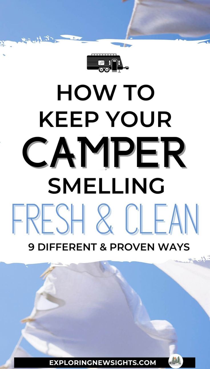 the words how to keep your camper smelling fresh and clean are in front of an image