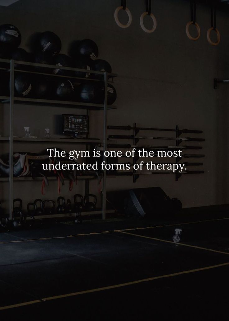 the gym is one of the most underrated forms of therapy