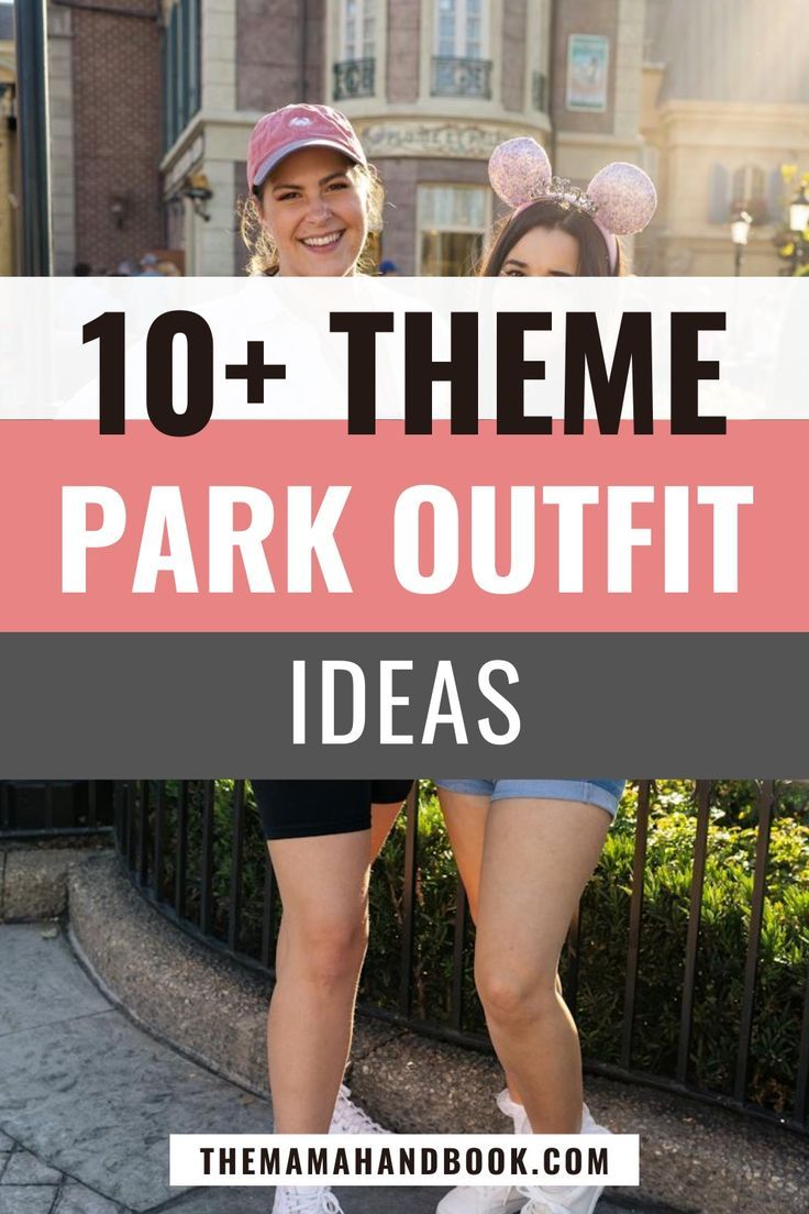 two girls standing next to each other with the words 10 + theme park outfit ideas