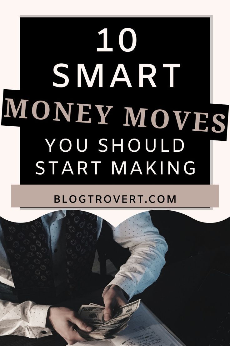 a man sitting at a desk with money in his hand and the words 10 smart money moves you should start making