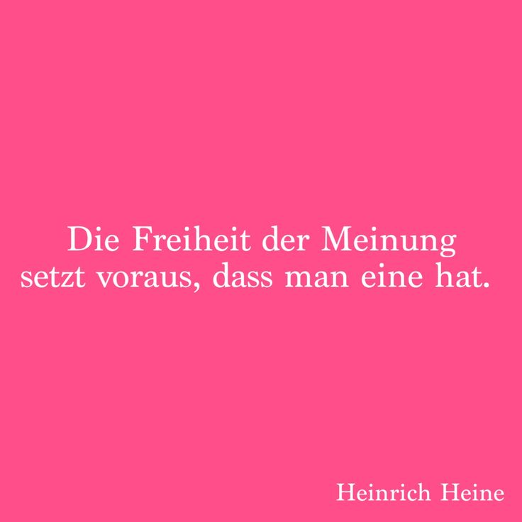 a pink background with the words die freiheit der mehnung setz voraus, das man ene hat