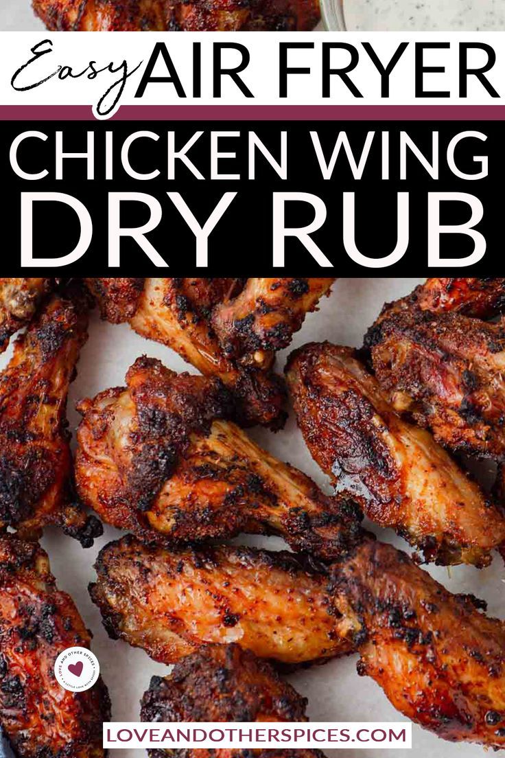 easy air fryer chicken wings with text overlay that reads easy air fryer chicken wings dry rubs