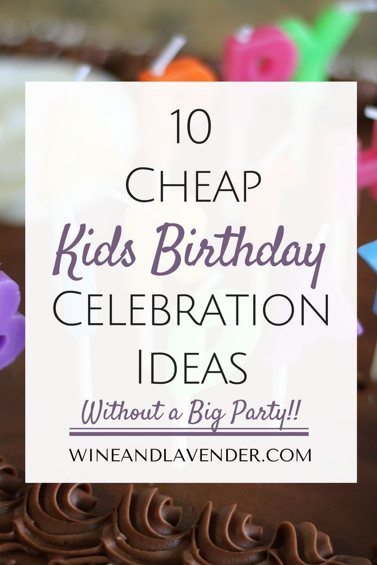 a birthday cake with chocolate frosting and icing on it, with the words 10 cheap kids'birthday celebration ideas without a big party