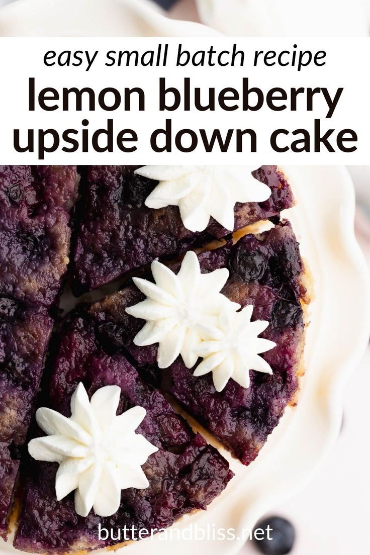 a blueberry upside down cake on a white plate with the words easy small batch recipe lemon blueberry upside down cake