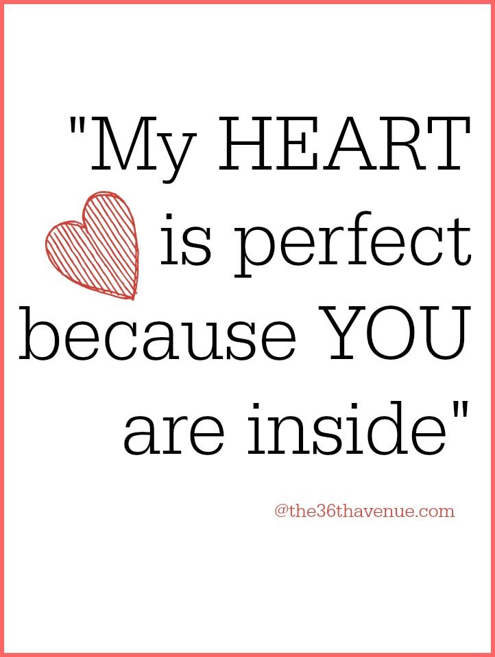 a quote that says, my heart is perfect because you are inside