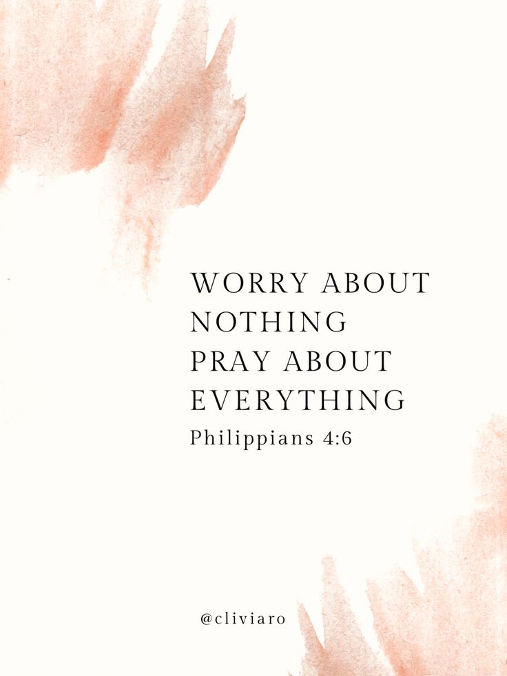 an image with the words worry about nothing pray about everything in white and pink watercolors