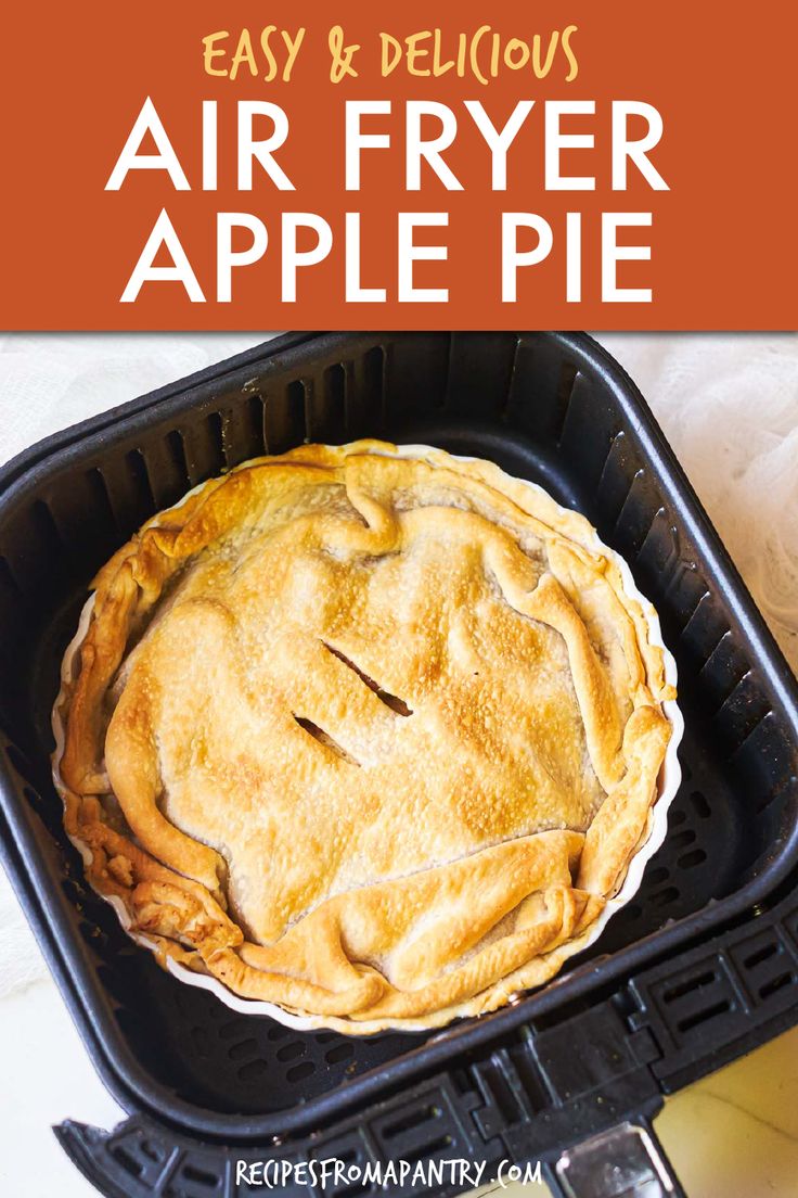 an easy and delicious air fryer apple pie is ready to be served in the oven