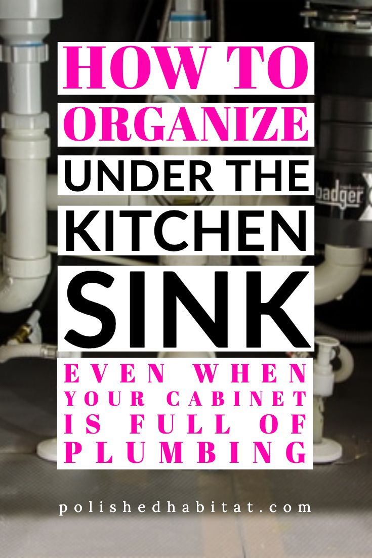 a kitchen sink with the words how to organize under the kitchen sink