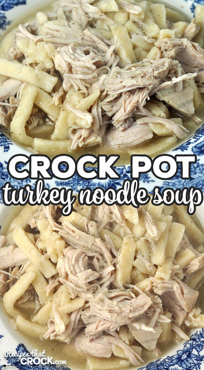 crock pot turkey noodle soup in a blue and white bowl with text overlay