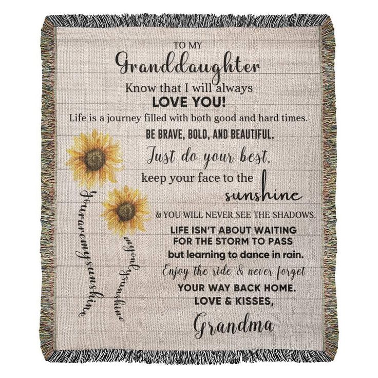 a sunflower with the words to my granddaughter on it