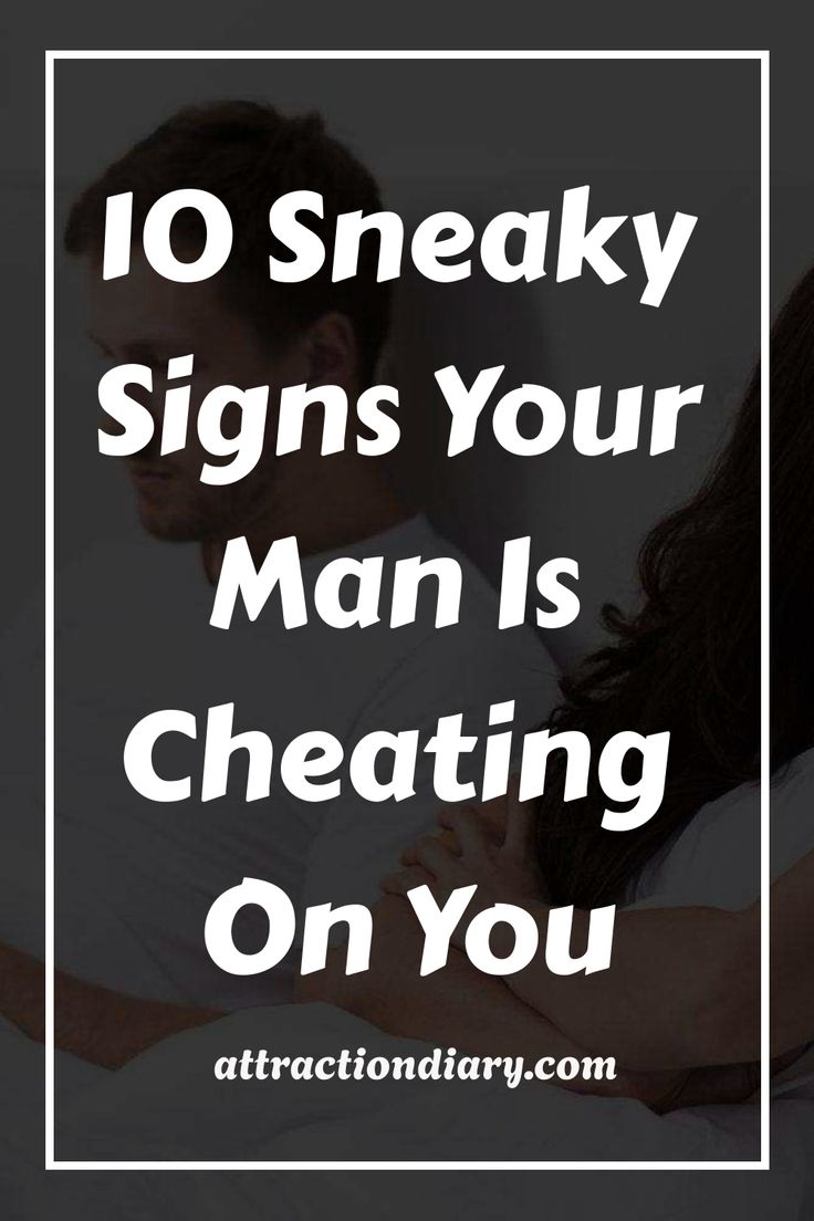 a man and woman with the text 10 sneaky signs your man is creating on you