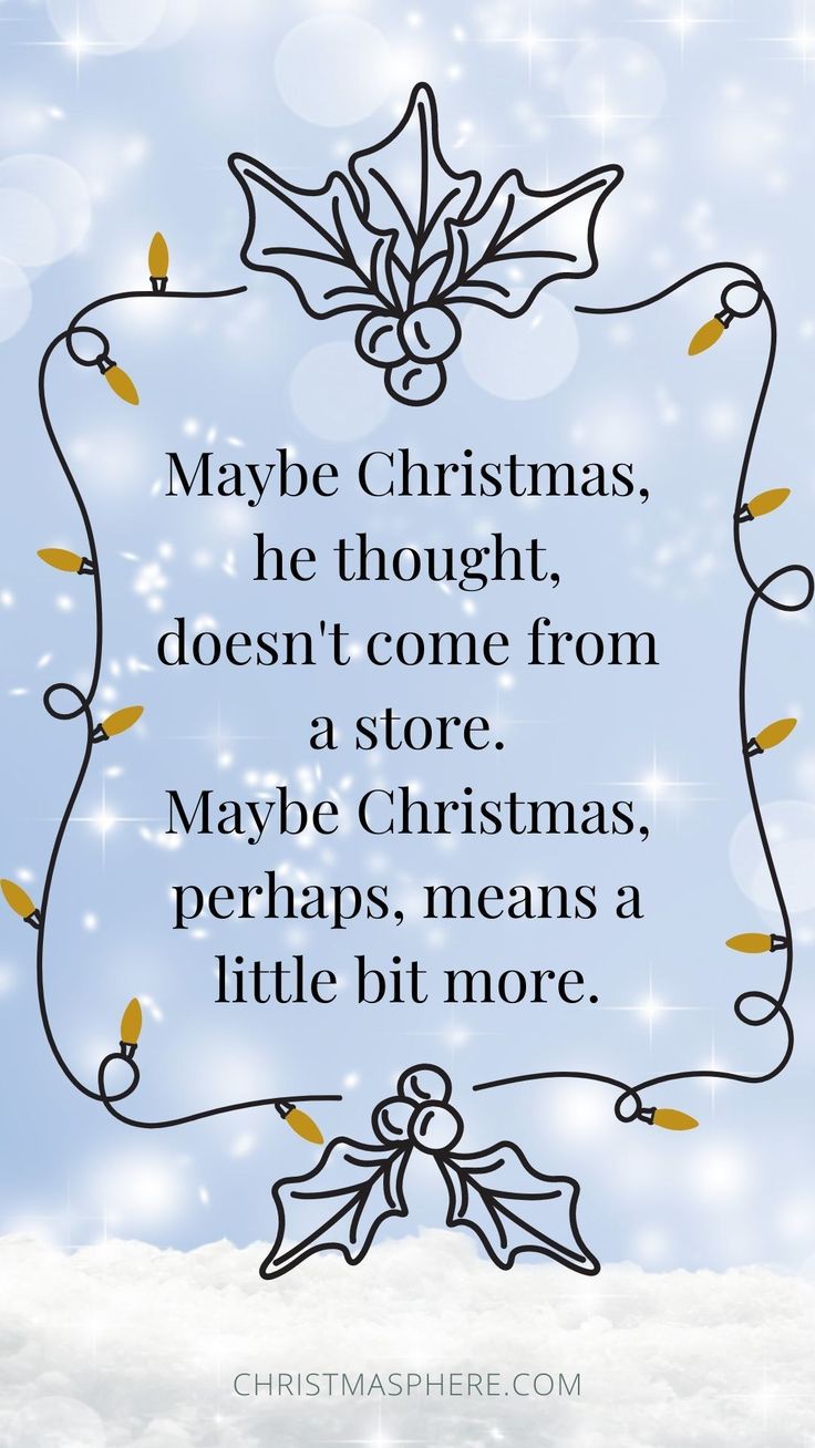 a christmas card with the words maybe christmas, he thought doesn't come from a store