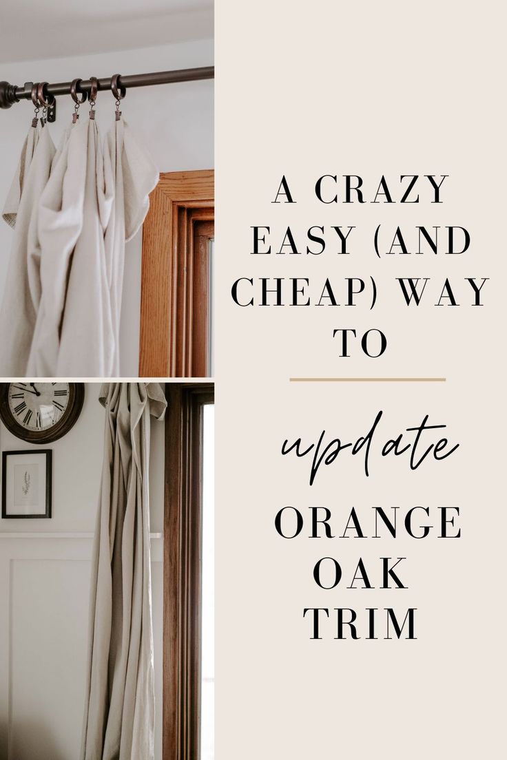 three different pictures with the words, a crazy easy and cheap way to update orange oak trim